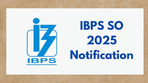 IBPS SO Bharti 2025
